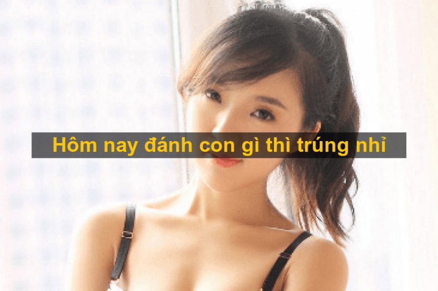 hom-nay-danh-con-gi.jpg