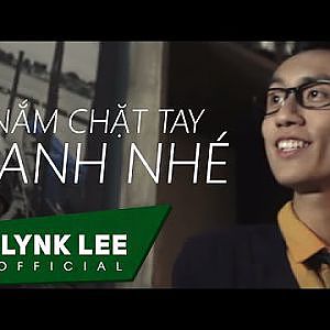 Lynk Lee - Nắm chặt tay anh nhé (Official MV) - YouTube