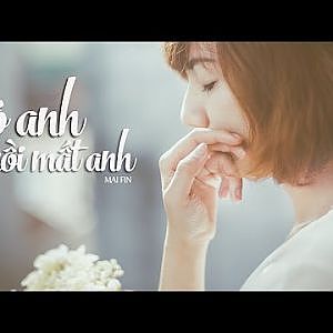 Có anh rồi mất anh - Mai Fin - YouTube