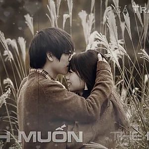 Anh Muốn _ The Men ♥♪ *¨¨♫*•♪ღ♪ [FANMADE] - YouTube