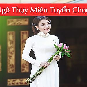 Tình Ca Ngô Thụy Miên Chọn Lọc (Phần 4) - YouTube