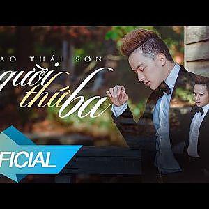 Cao Thái Sơn - Người Thứ Ba (Official MV) - YouTube
